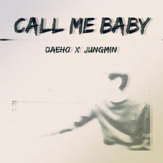 Call Me Baby by Jungmin