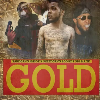 Gold by ShredGang Boogz