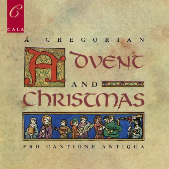 A Gregorian Advent and Christmas by Pro Cantione Antiqua