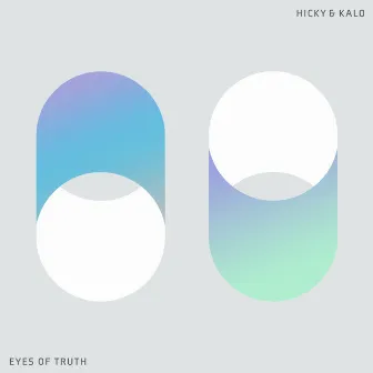 Eyes of Truth by Hicky & Kalo