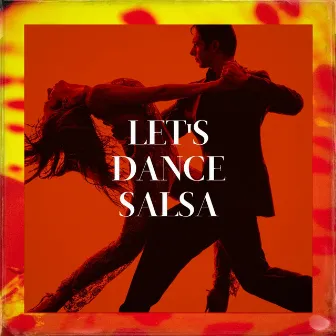 Let'S Dance Salsa by Latin Life