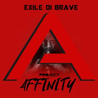 Project Affinity by Exile Di Brave