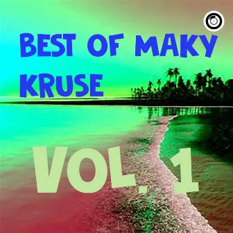 Best Of Maky Kruse Vol. 1 by Maky Kruse