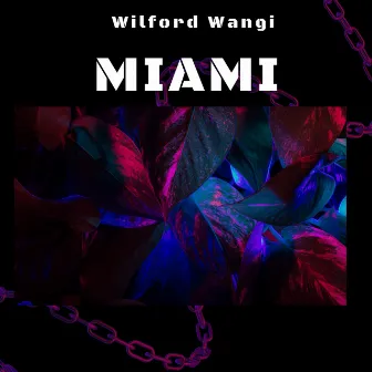 Miami by wilford wangi