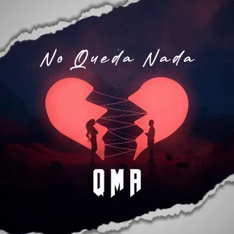 No Queda Nada by QMA