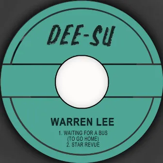 Waiting for a Bus (To Go Home) / Star Revue by Warren Lee