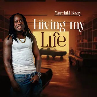 Living My Life by WarChild Bezzy