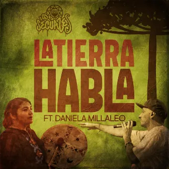 La Tierra Habla by Los Secuazes