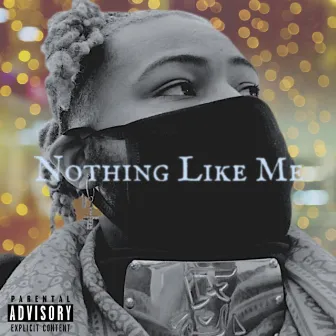 Nothing Like Me by Amari King