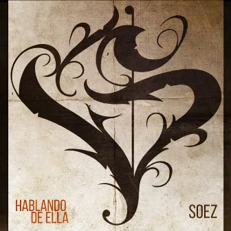 Hablando de Ella by Soez