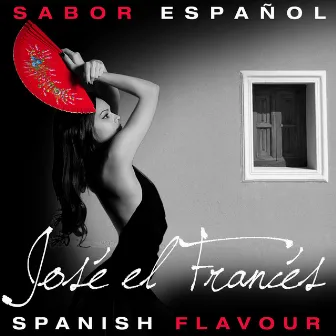 Sabor Español - Spanish Flavour - José el Francés by José El Francés