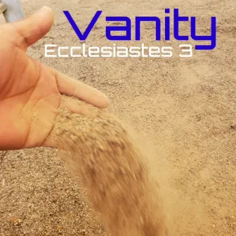 Vanity Ecclesiastes 3 by G.FRESH