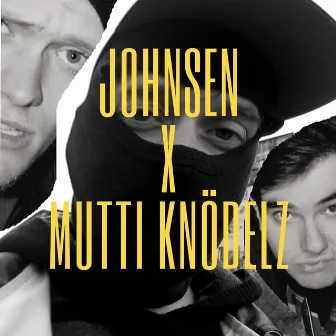 Johnsen x Mutti Knödelz by Optms