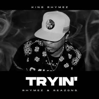 Tryin' by King Rhymez