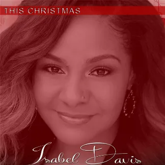 This Christmas by Isabel Davis