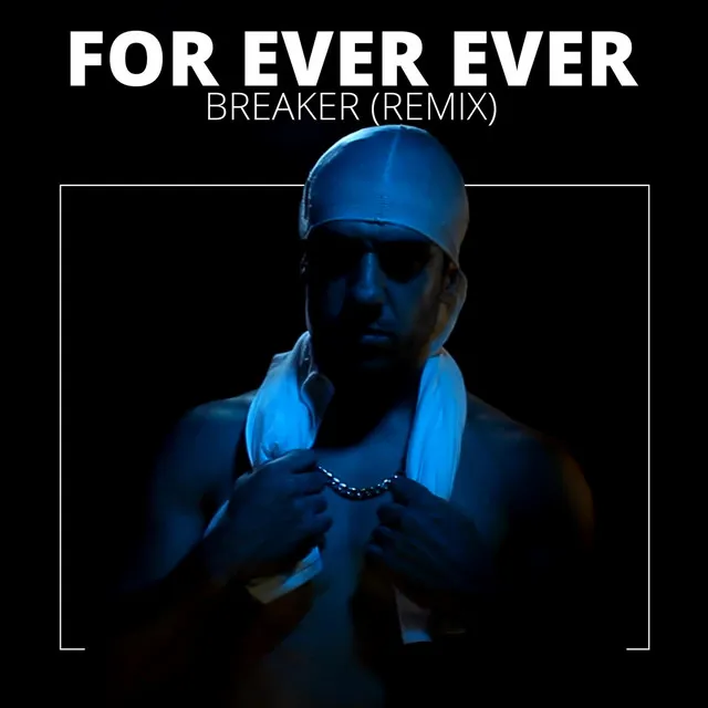 For Ever Ever (Remix)