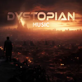 Dystopian Music (Apocalyptic Ambience for Writing, Reading and Other Creative Activities) by Dj Neonic