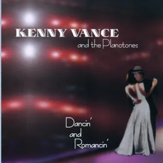 Dancin' and Romancin' by Kenny Vance and the Planotones