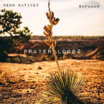 Prayer Loopz by Neon Nativez