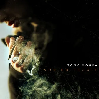 Non Ho Regole by Tony Mogra