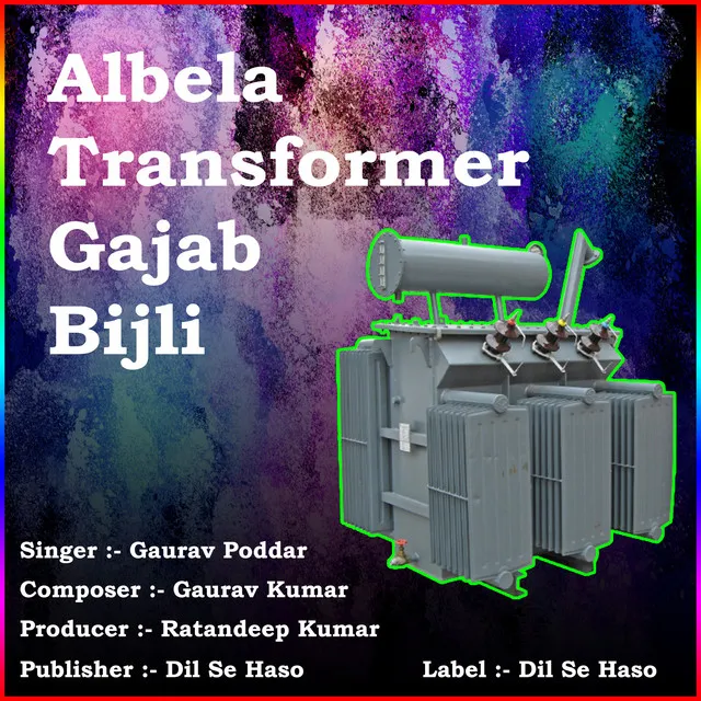 Albela Transformer Gajab Bijli