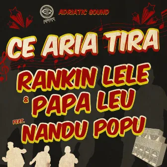 Ce aria tira by Rankin Lele