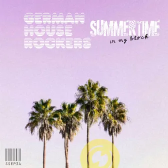 Summertime in My Block by German House Rockers