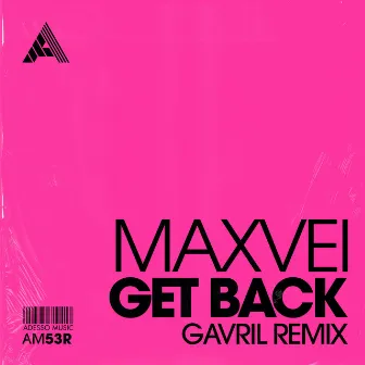 Get Back (Gavril Remix) by Gavril