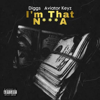 I'm That Nigga by Diggs