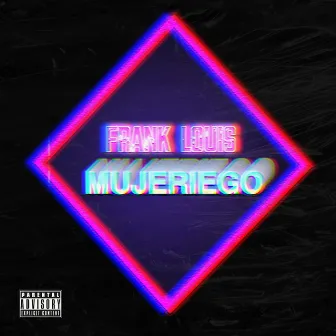 Mujeriego by Frank Louis