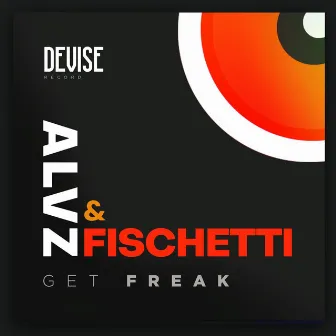 Get Freak by Alvz