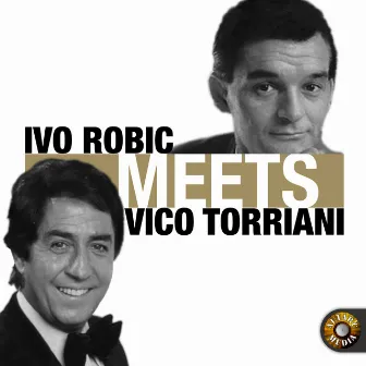 Ivo Robic Meets Vico Torriani by Ivo Robic