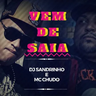 Vem de Saia by DJ Sandrinho