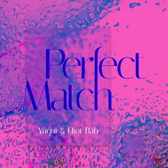 Perfect Match by Yugui