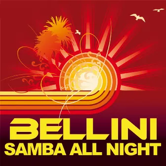 Samba All Night by Bellini