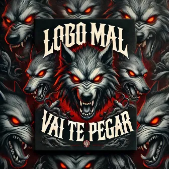 Lobo mal vai te pegar by Mc Menor Da Ponte