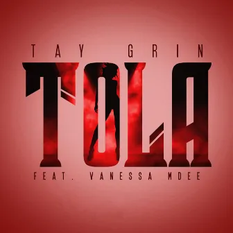 Tola (feat. Vanessa Mdee) by Tay Grin