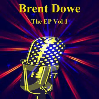 The EP Vol 1 by Brent Dowe