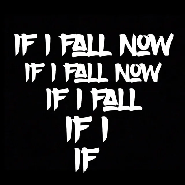 If I Fall Now