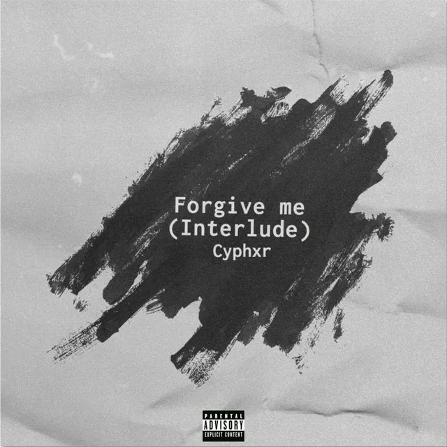 Forgive Me (Interlude)