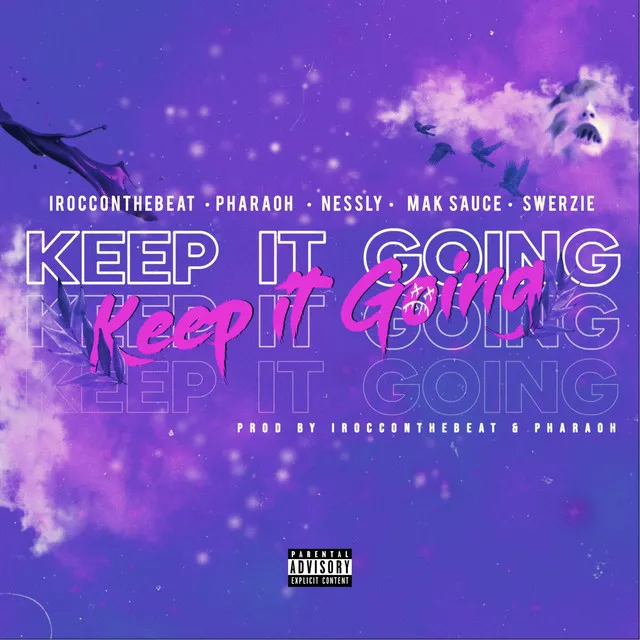 Keep it Going (feat. Mak Sauce, Swerzie, & Nessly)