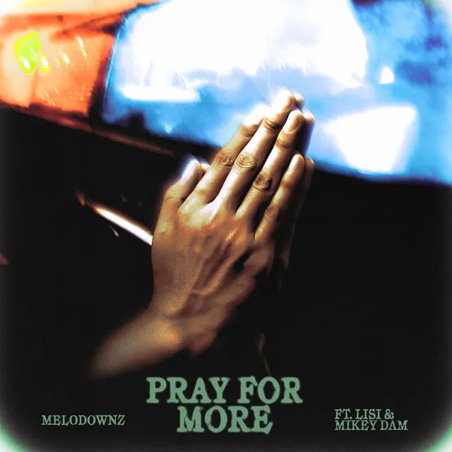 Pray For More feat. Lisi and Mikey Dam