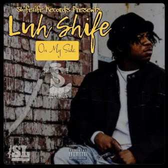 On My Side by Luh Shife