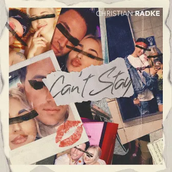 Can't Stay by Christian Radke