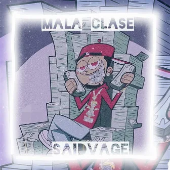 Mala Clase by Saidvage