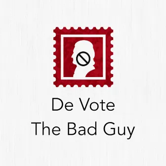 De Vote The Bad Guy by Arunkanth V