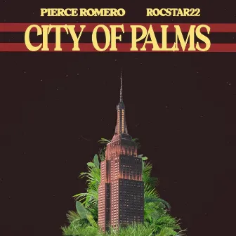 City of Palms by Pierce Romero