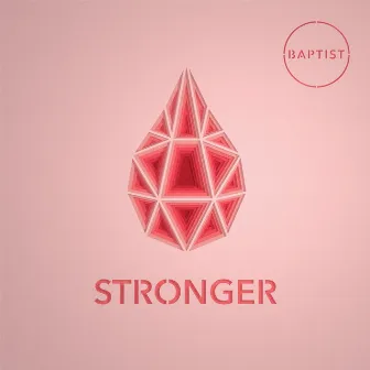 Stronger by Baptist