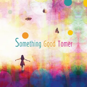 Something Good by Tomer