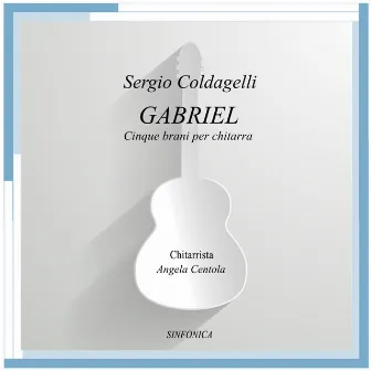 Gabriel (Cinque Brani per Chitarra) by Angela Centola